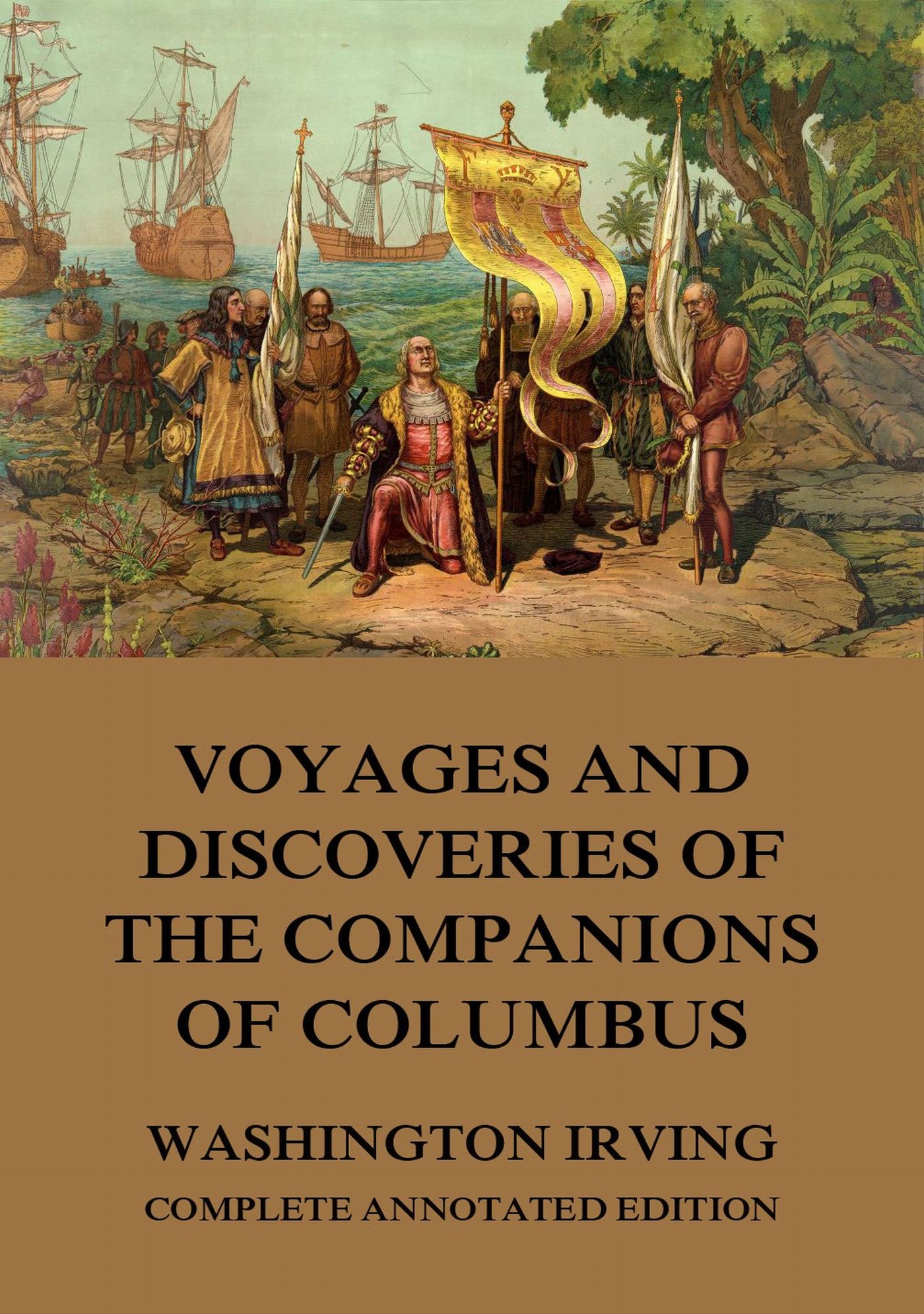 Вашингтон Ирвинг Voyages And Discoveries Of The Companions Of Columbus oxford literature companions lord of the flies workbook