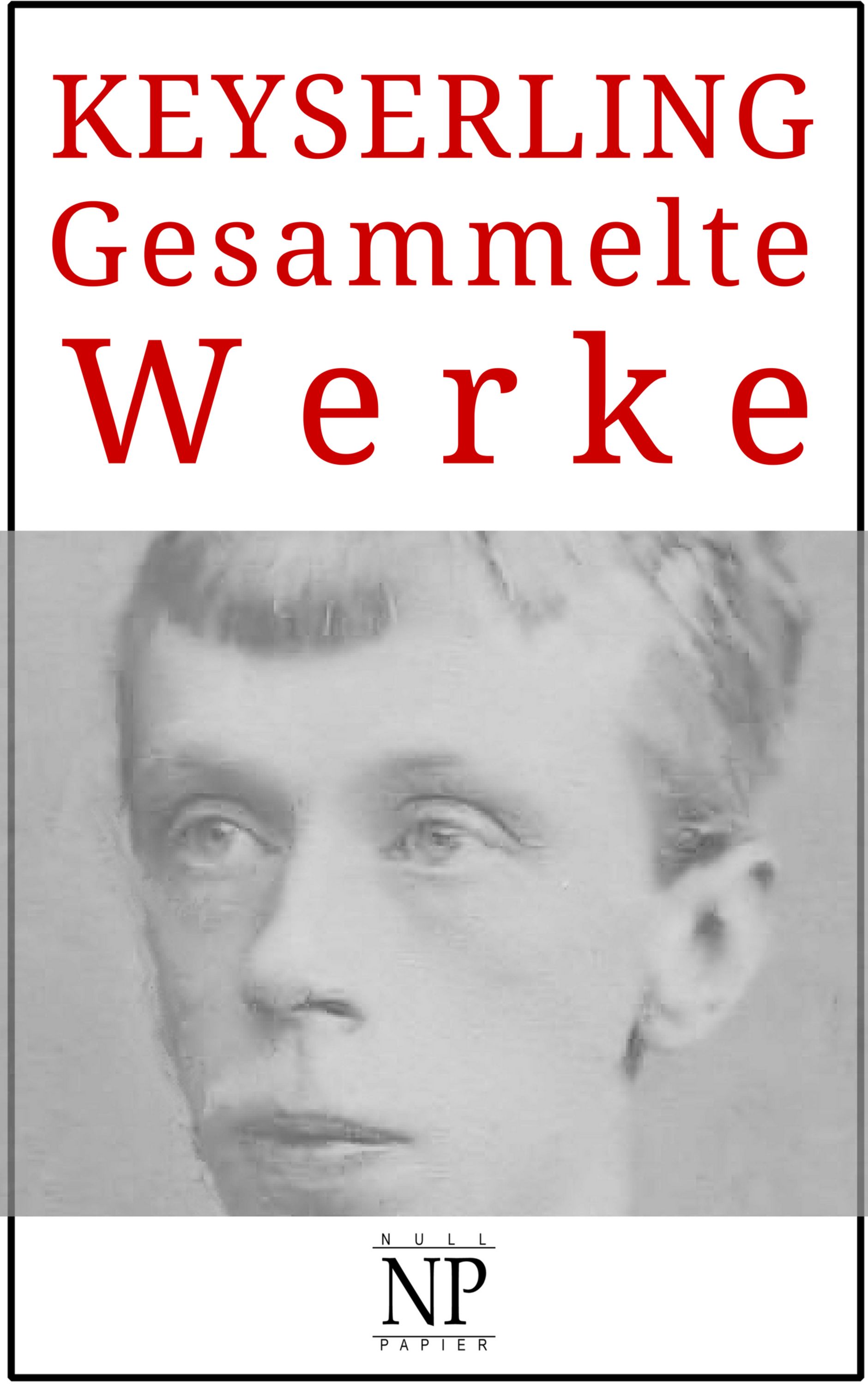 Eduard von Keyserling – Gesammelte Werke