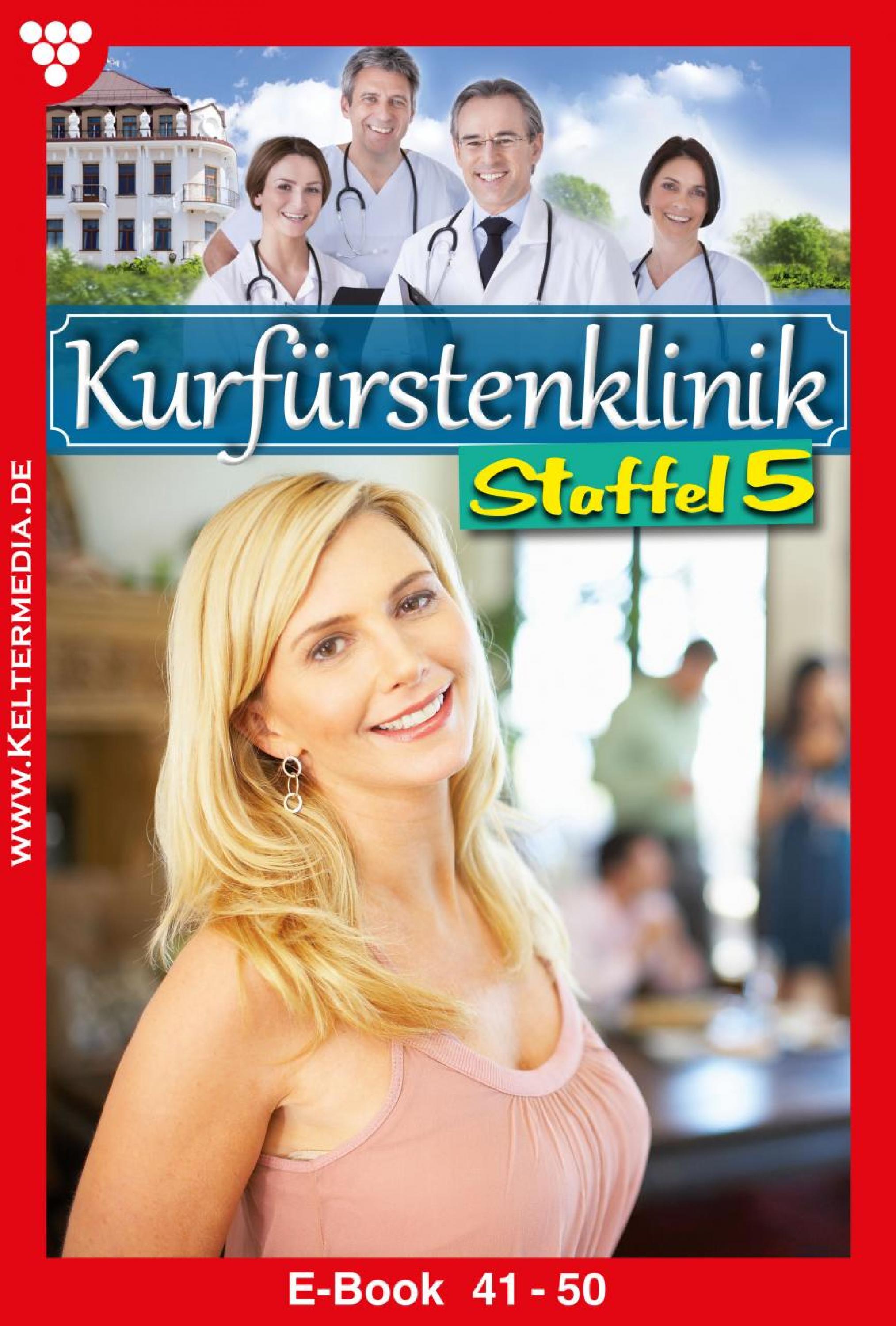 

Kurfürstenklinik Staffel 5 – Arztroman