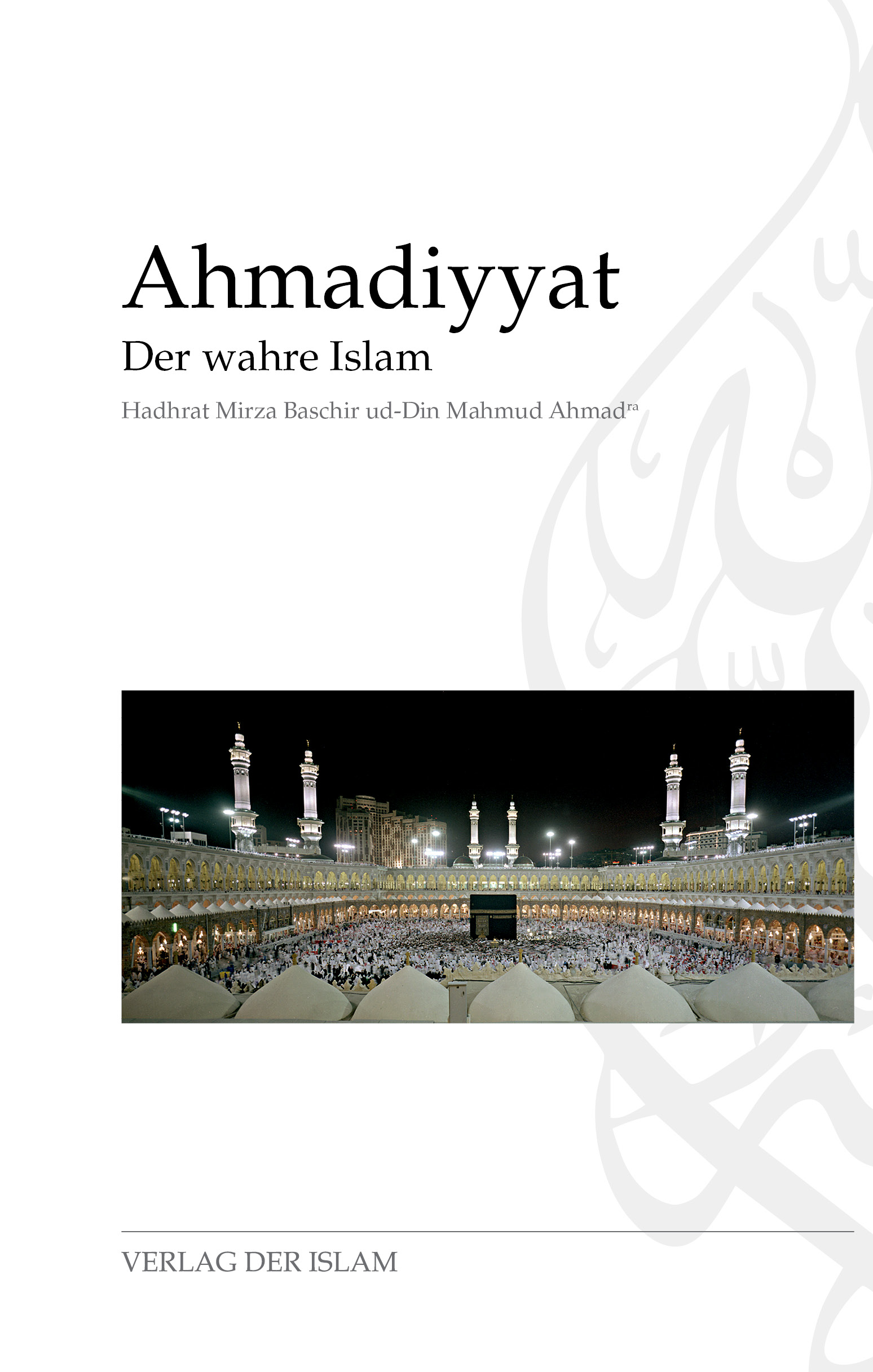 Hadhrat Mirza Baschir ud-Din Mahmud Ahmad Ahmadiyyat - Der wahre Islam maḥmud ibn abd al karim shabistari gulshan i raz the mystic rose garden of sa d ud din mahmud shabistari