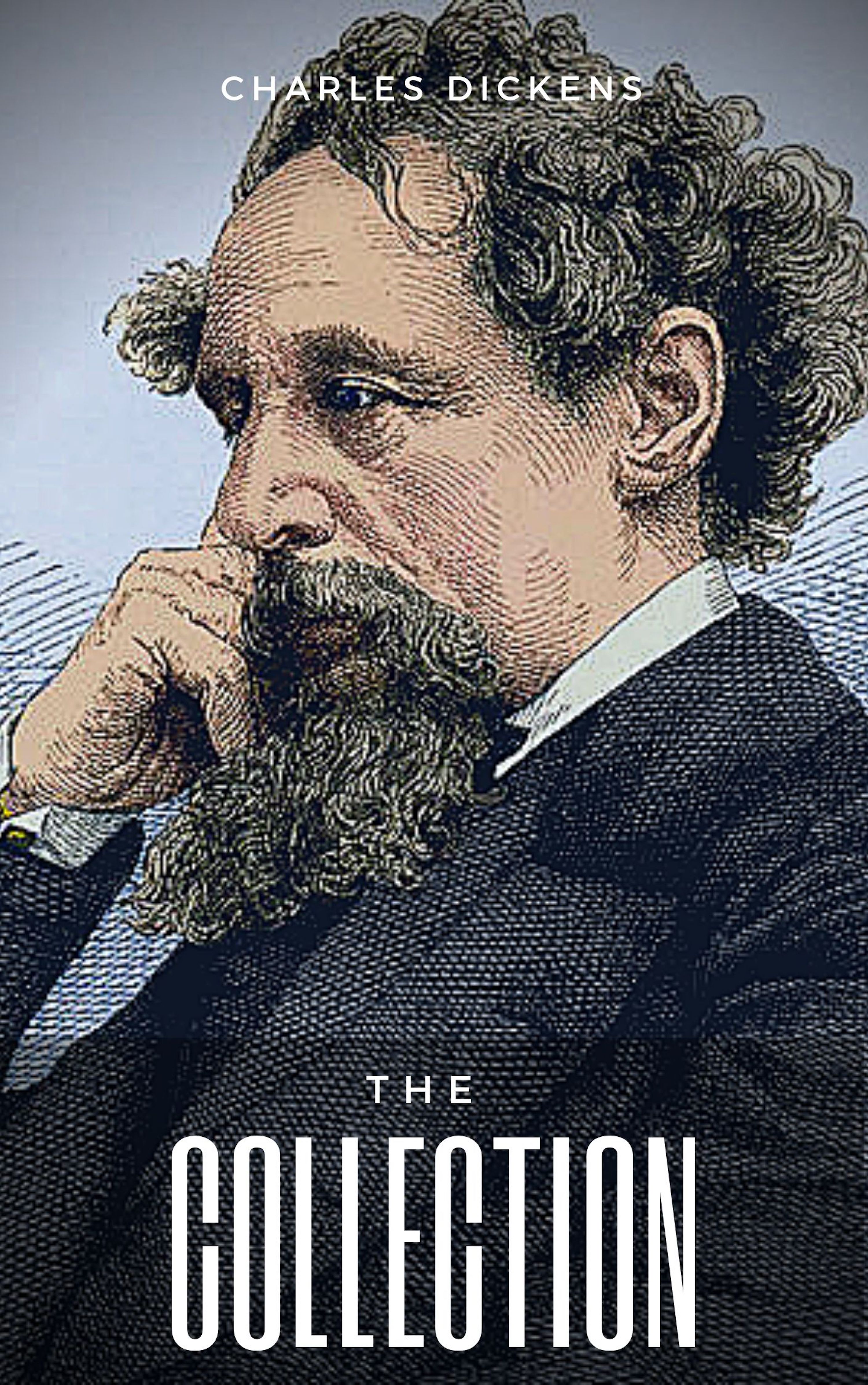 Charles Dickens The Charles Dickens Collection charles 1812 1870 dickens the charles dickens collection