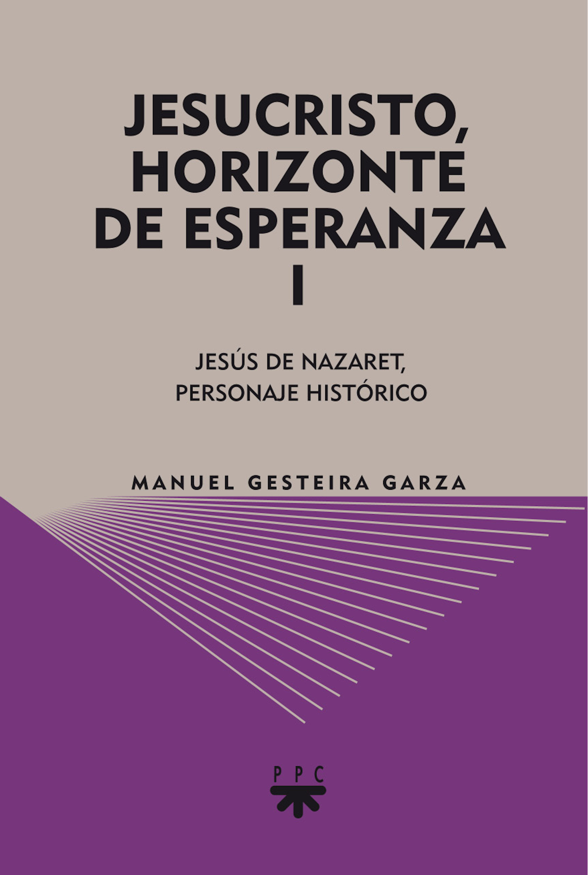 Jesucristo, horizonte de esperanza (I)