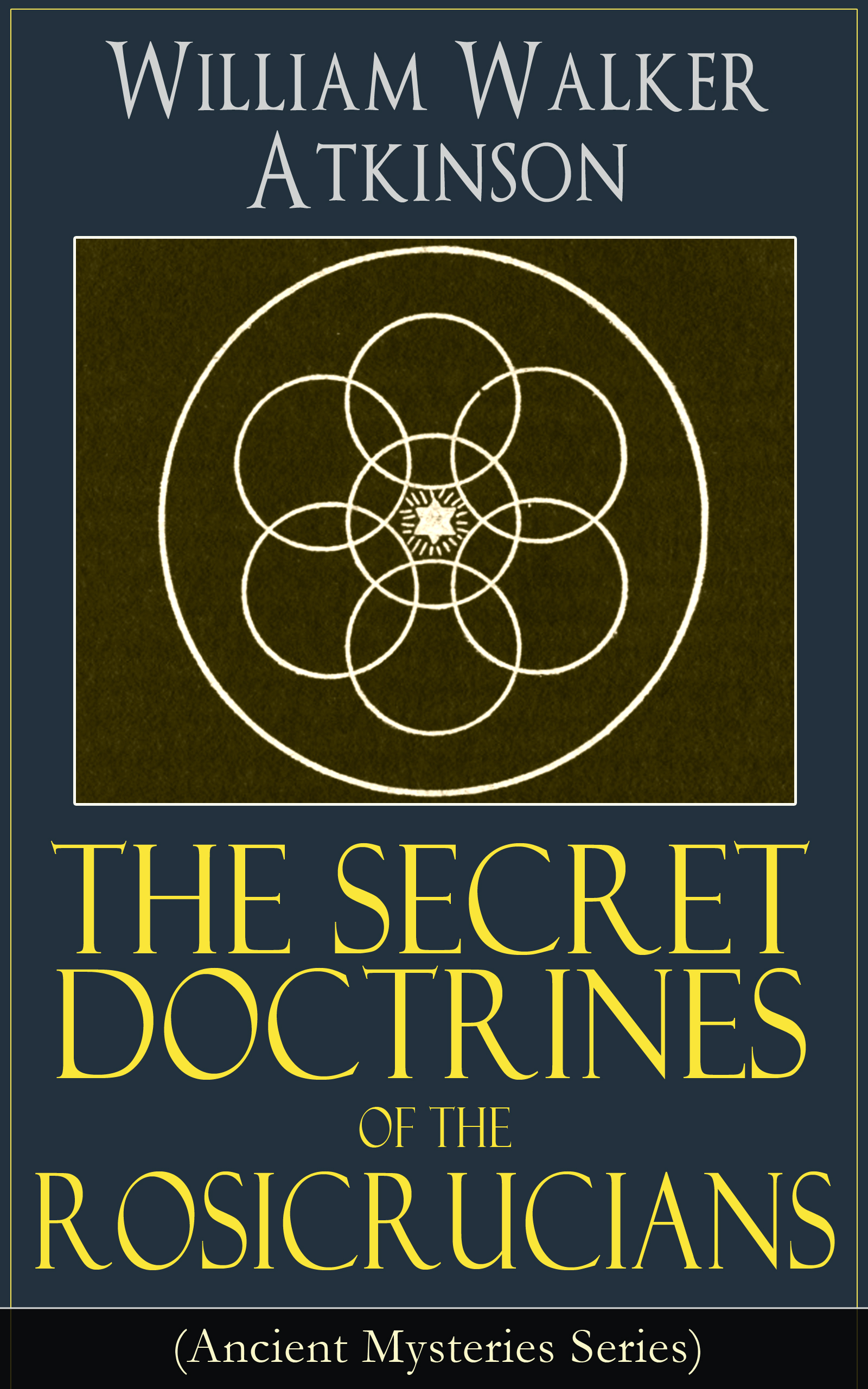 William Walker Atkinson The Secret Doctrines of the Rosicrucians (Ancient Mysteries Series) secret groups in ancient judaism