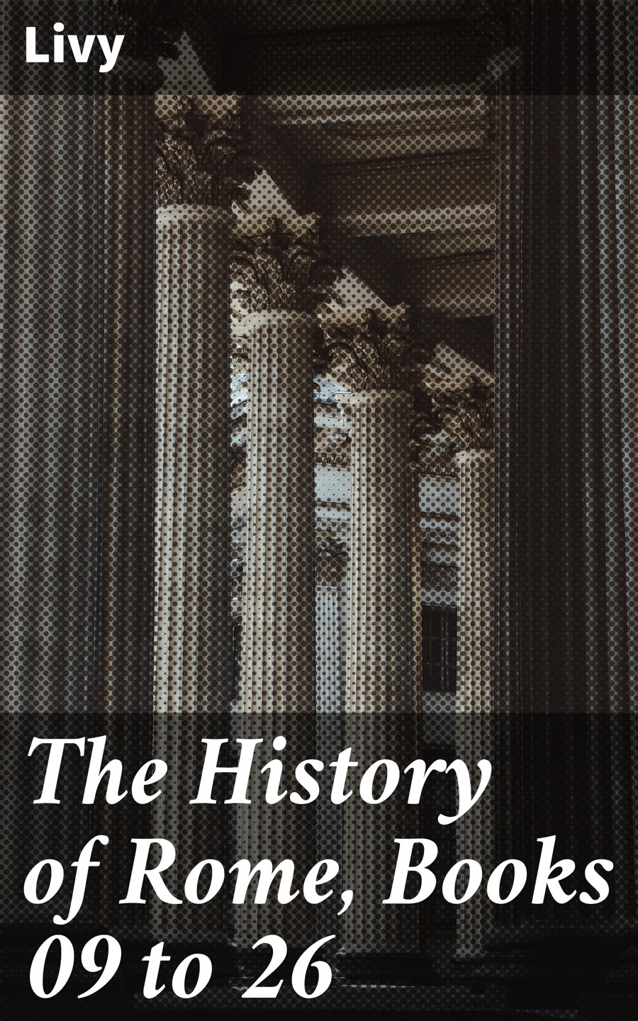 The History of Rome, Books 09 to 26