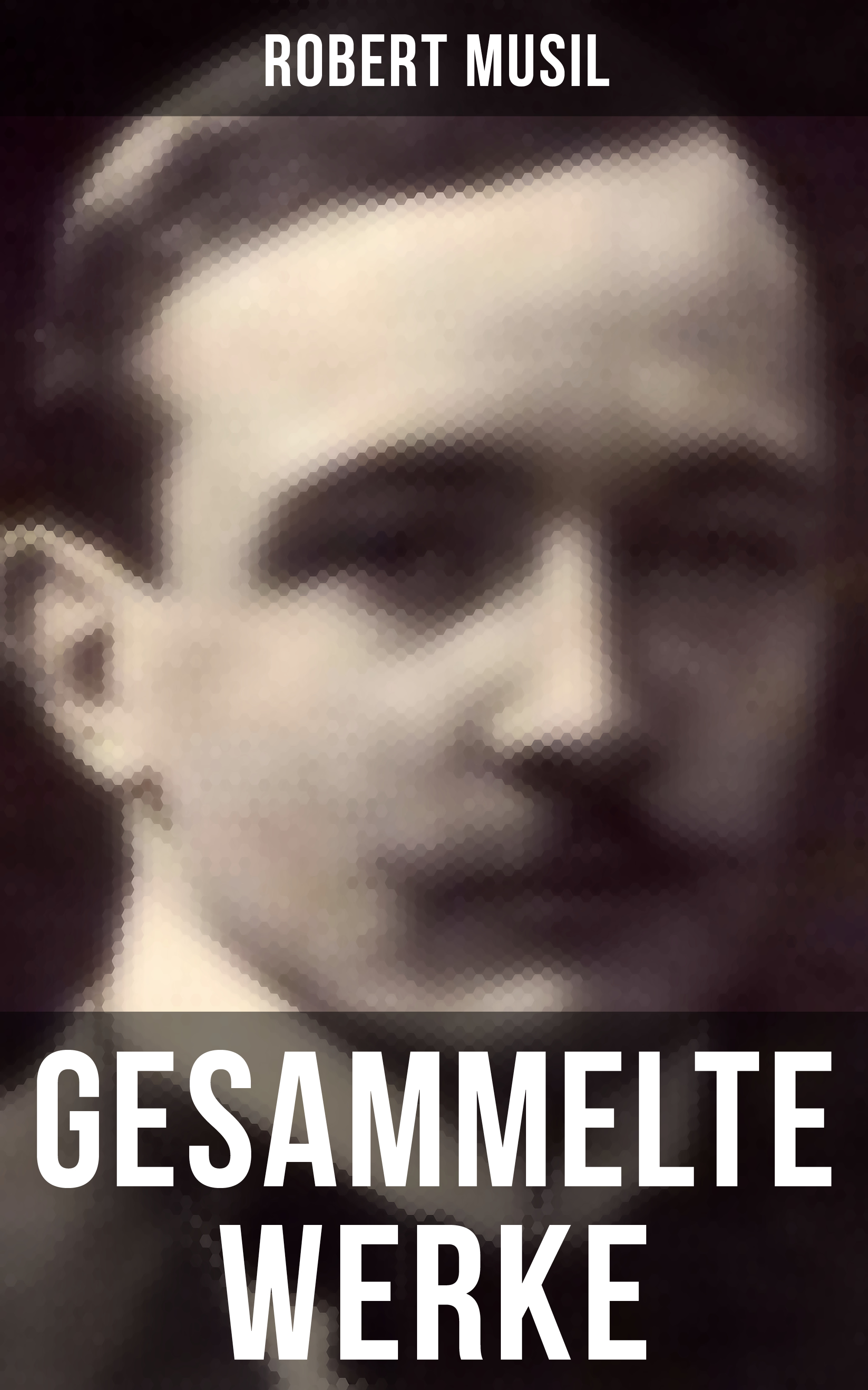 Gesammelte Werke von Robert Musil