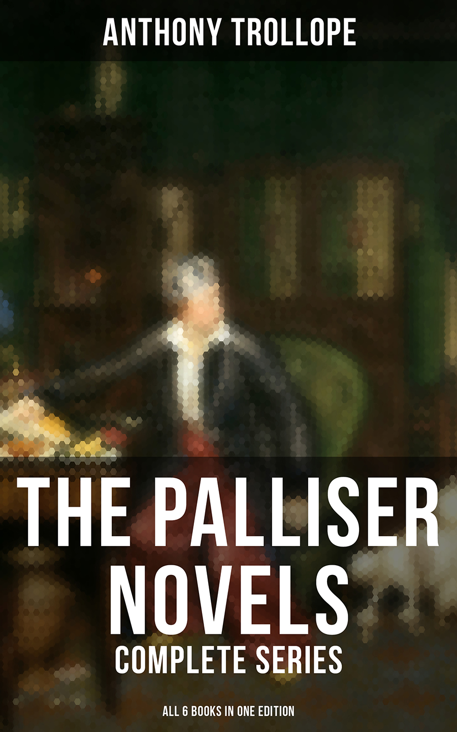 Anthony Trollope The Palliser Novels: Complete Series - All 6 Books in One Edition the summer i turned pretty complete series books 1 3