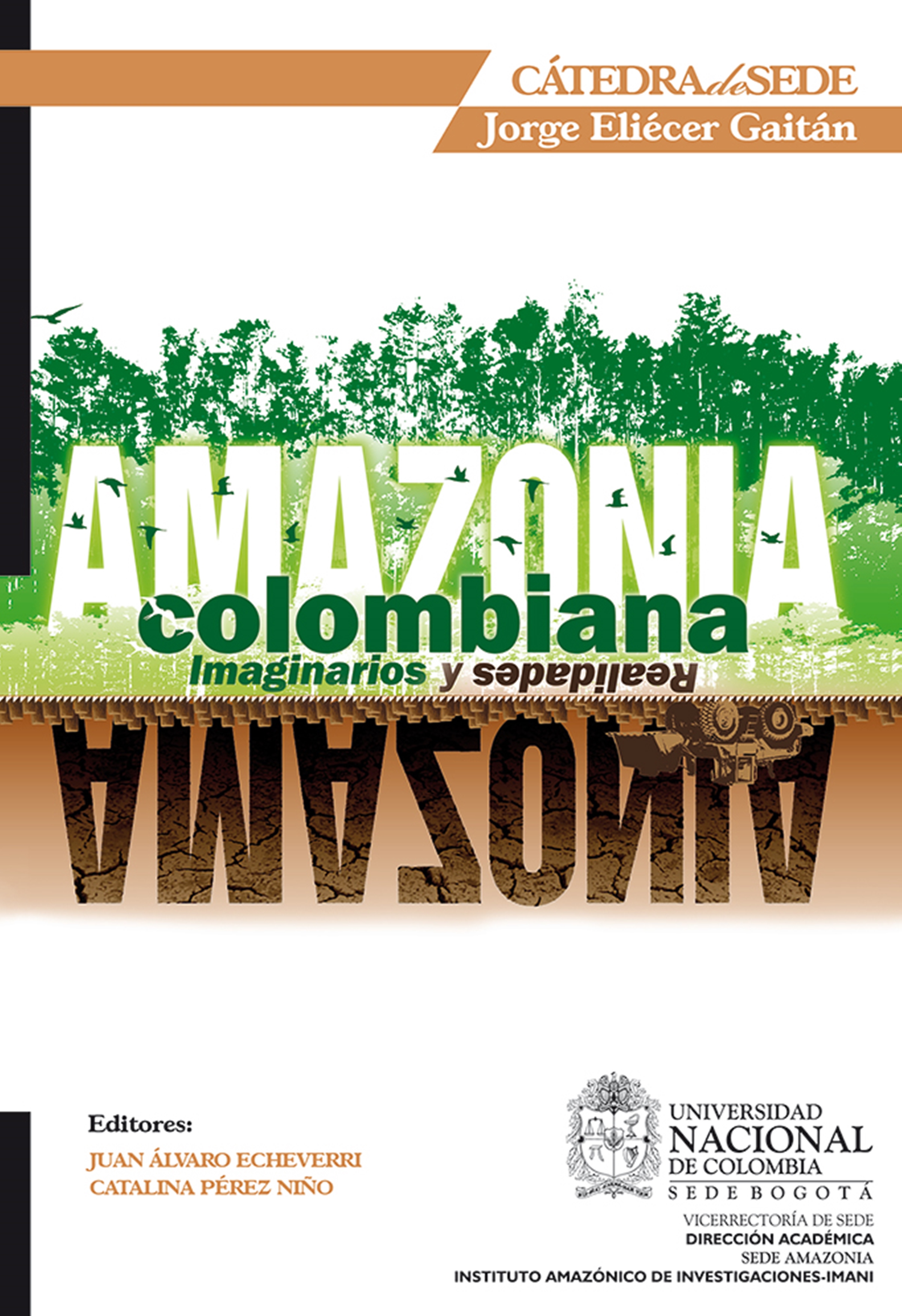

Amazonia Colombiana: imaginarios y realidades