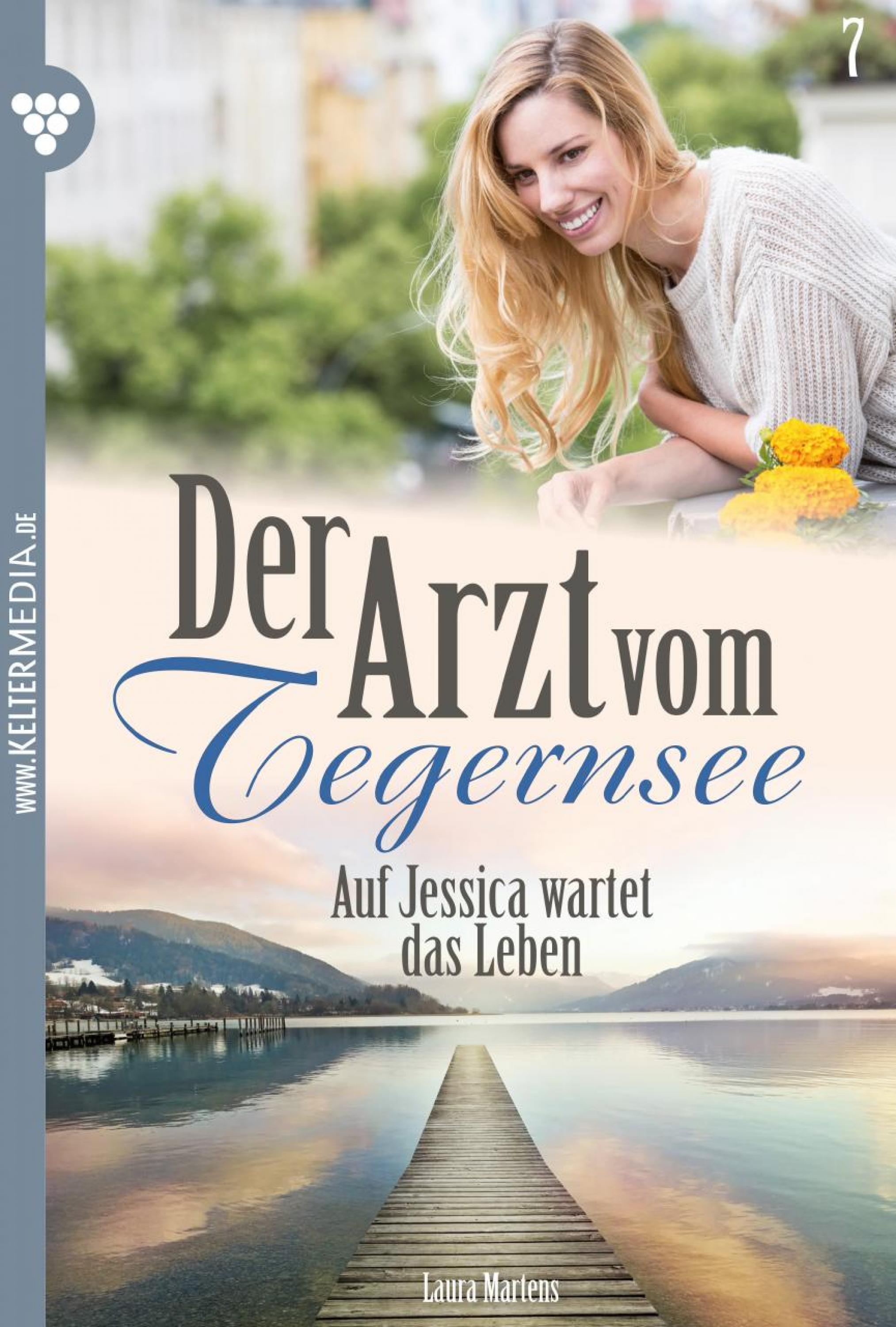 Der Arzt vom Tegernsee 7 – Arztroman