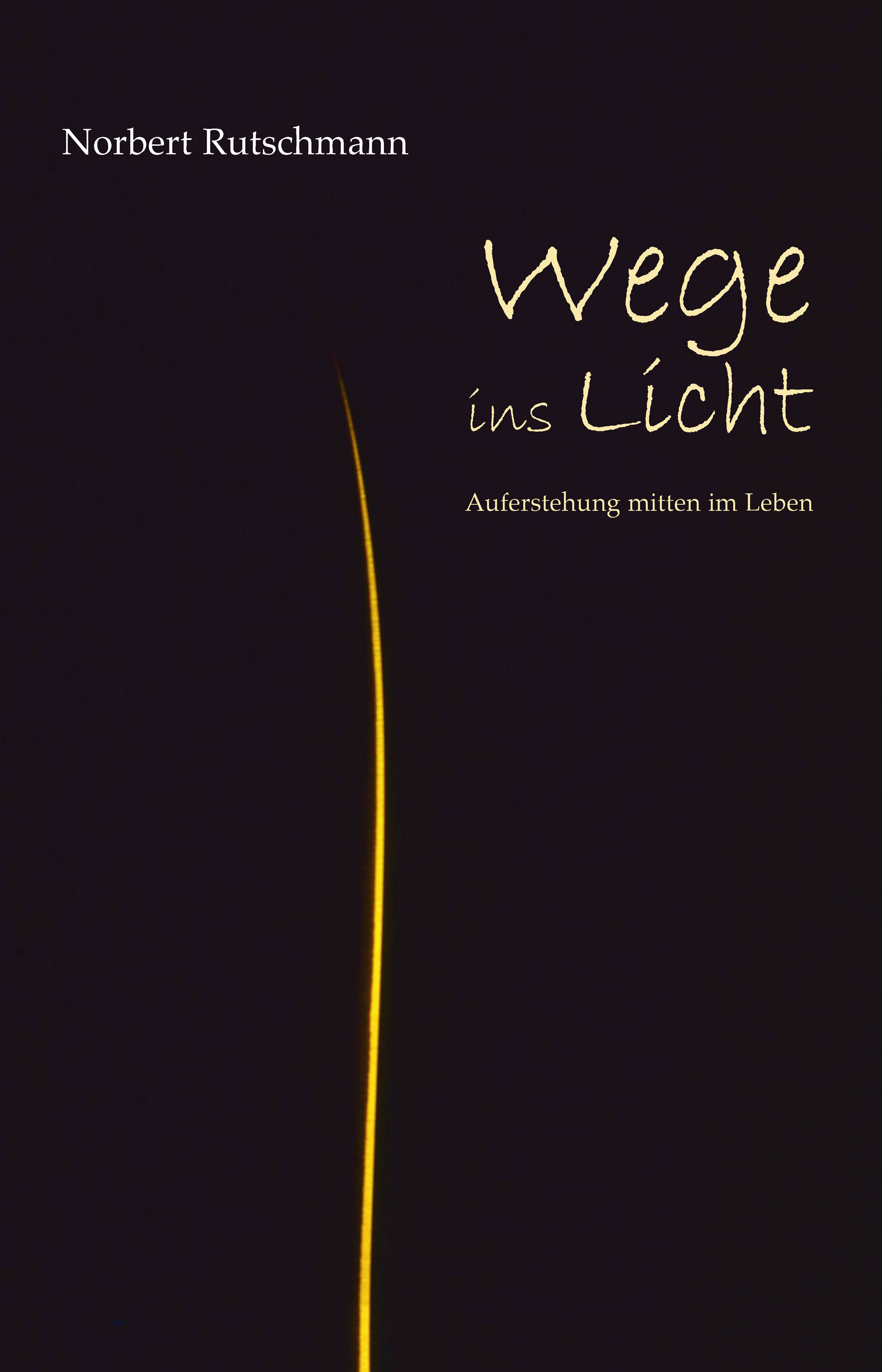 

Wege ins Licht