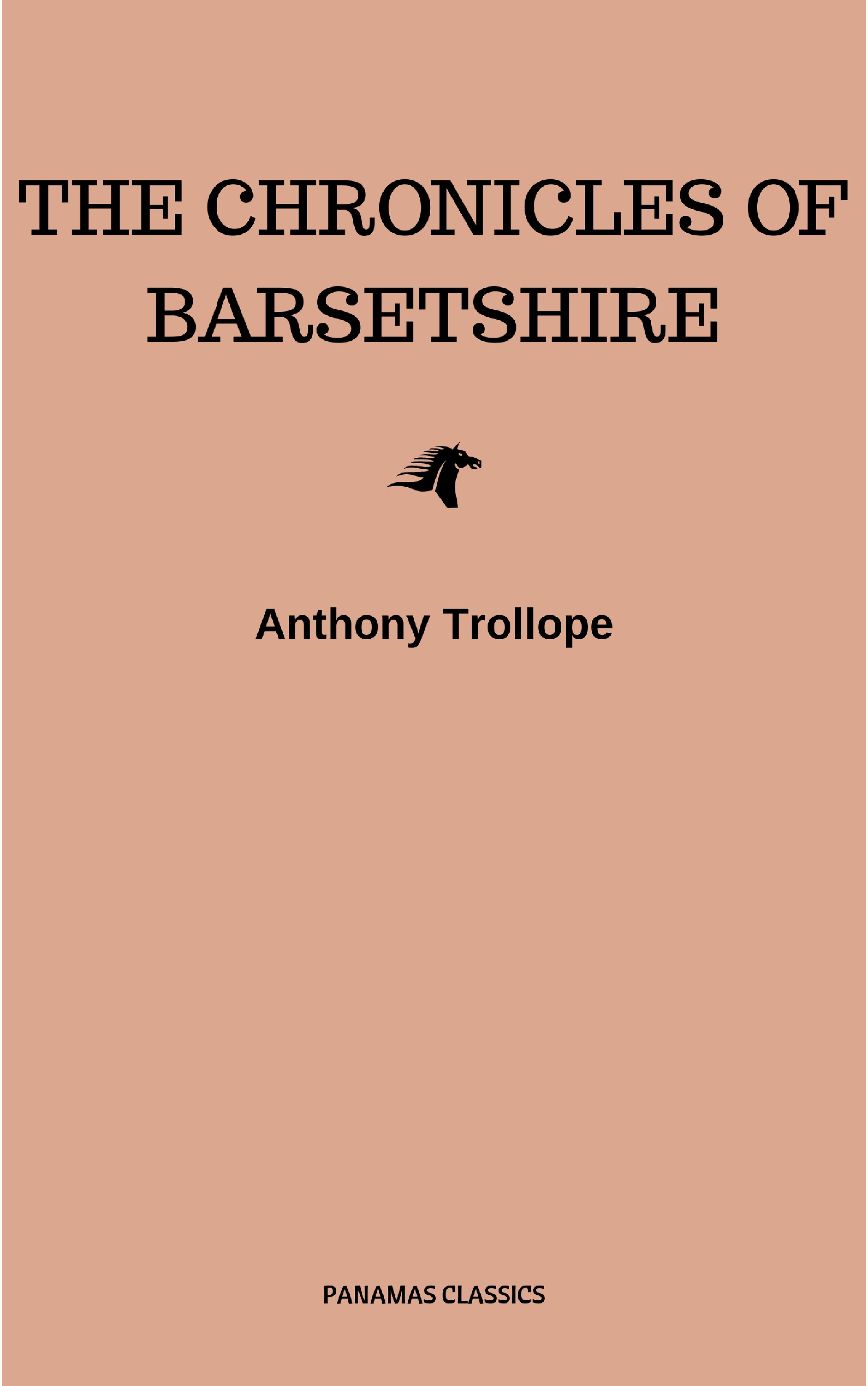 Chronicles of Barsetshire Collection (Six novels in one volume!)