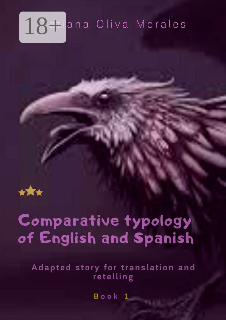 Tatiana Oliva Morales Comparative typology of English and Spanish. Adapted story for translation and retelling. Book 1 english for the financial sector student s book