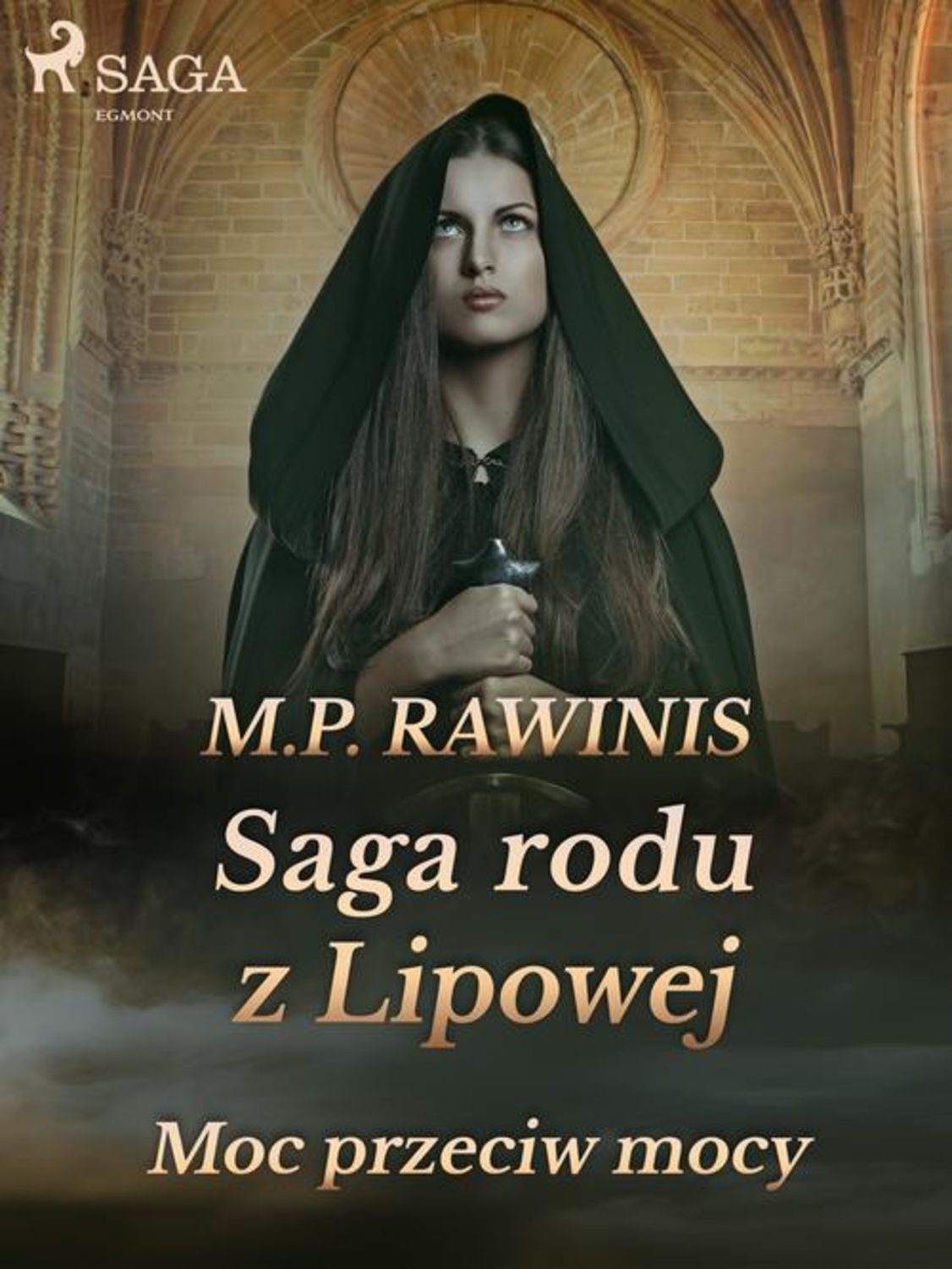 Saga rodu z Lipowej: Moc przeciw mocy