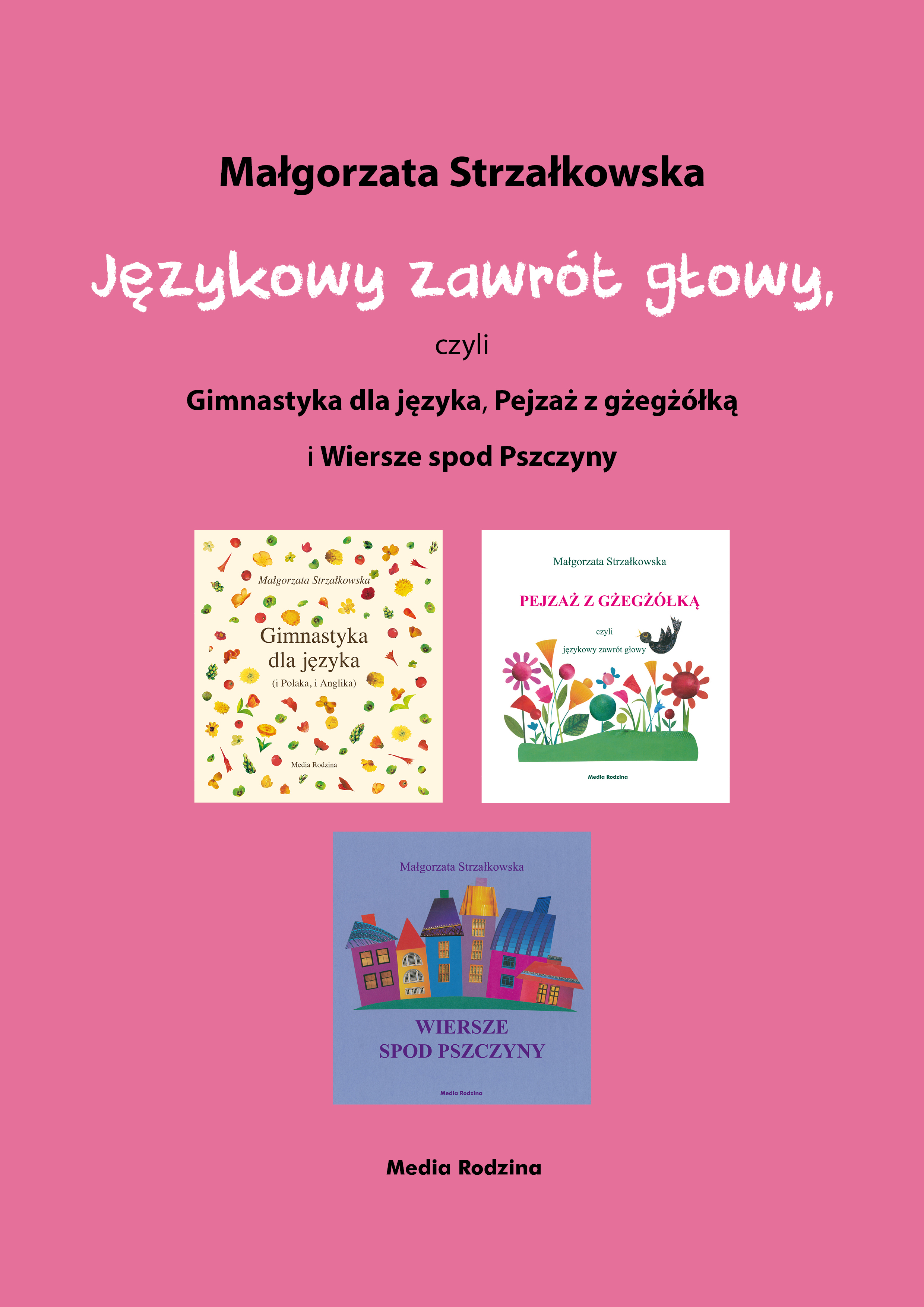 Językowy zawrót głowy, czyli Gimnastyka dla języka, Pejzaż z gżegżółką i Wiersze spod Pszczyny