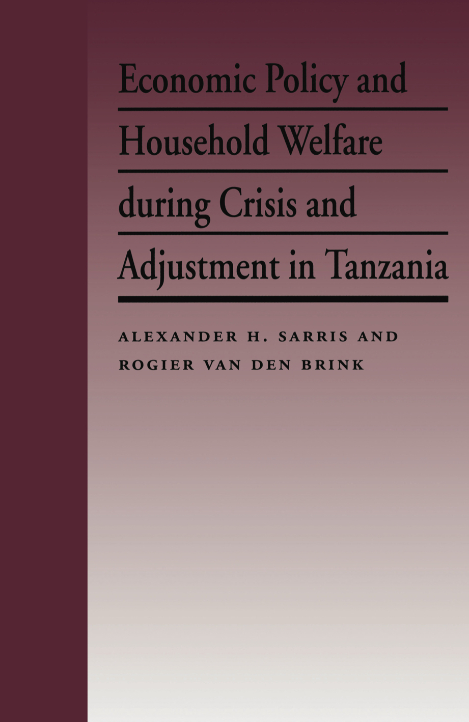 Alexander H. Sarris Economic Policy and Household Welfare During Crisis and Adjustment in Tanzania welfare administration in assam