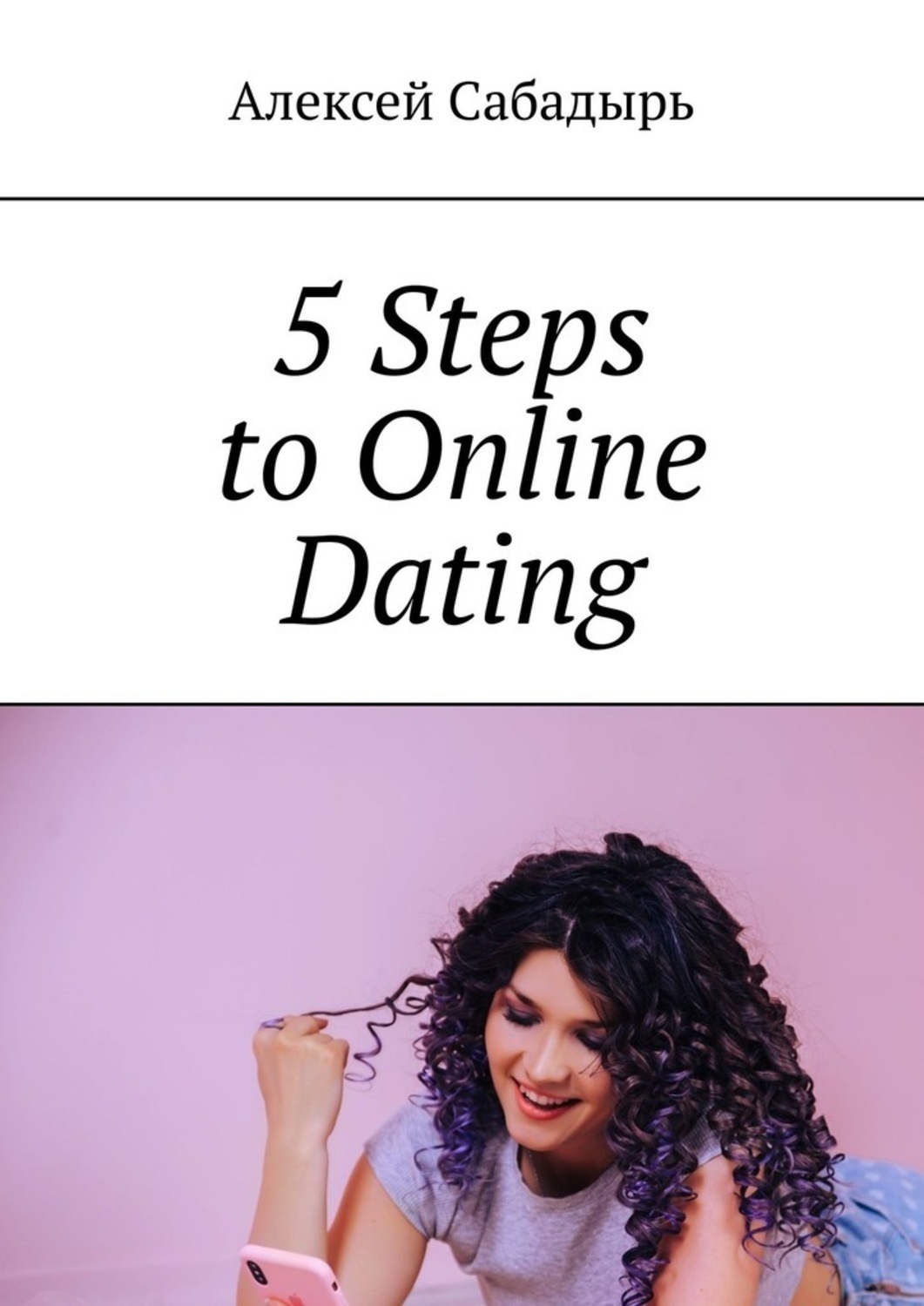 

5 Steps to Online Dating