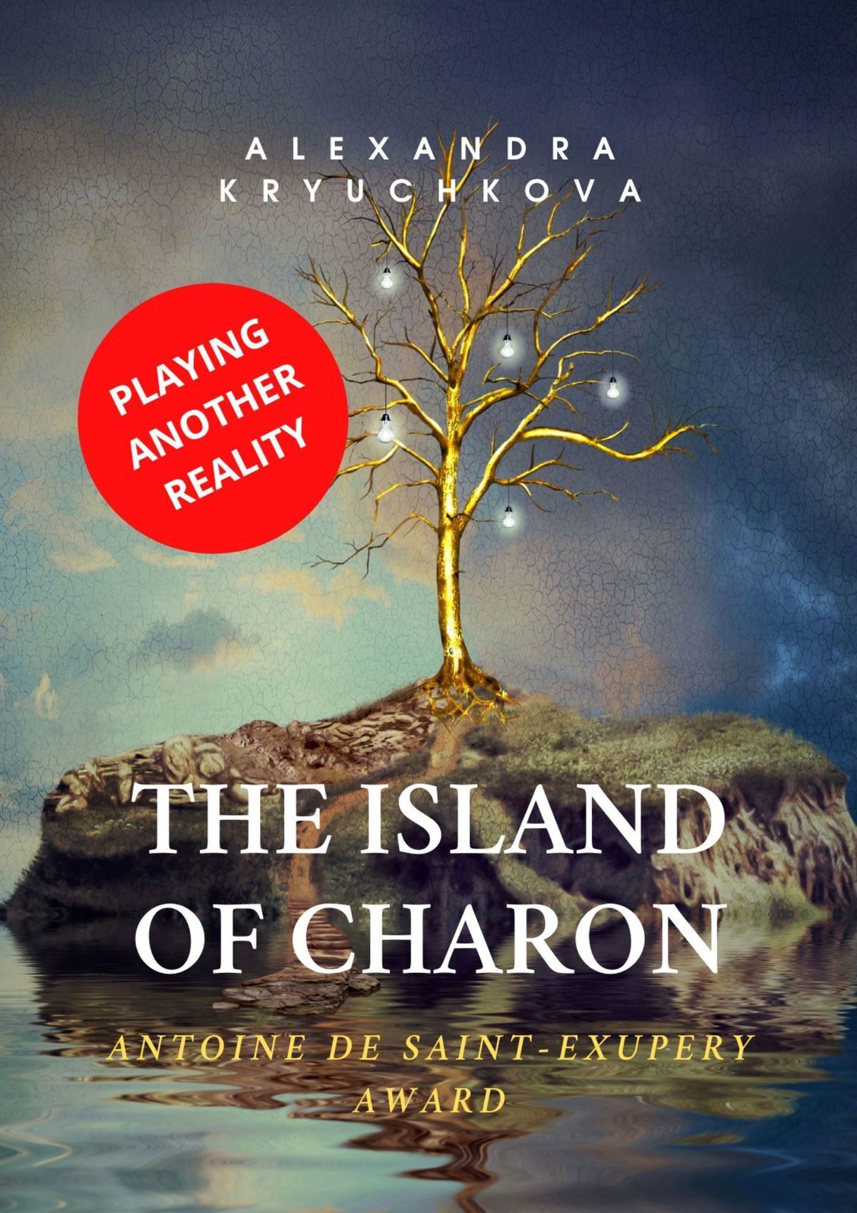 The Island of Charon. Playing Another Reality. Antoine de Saint-Exupery Award