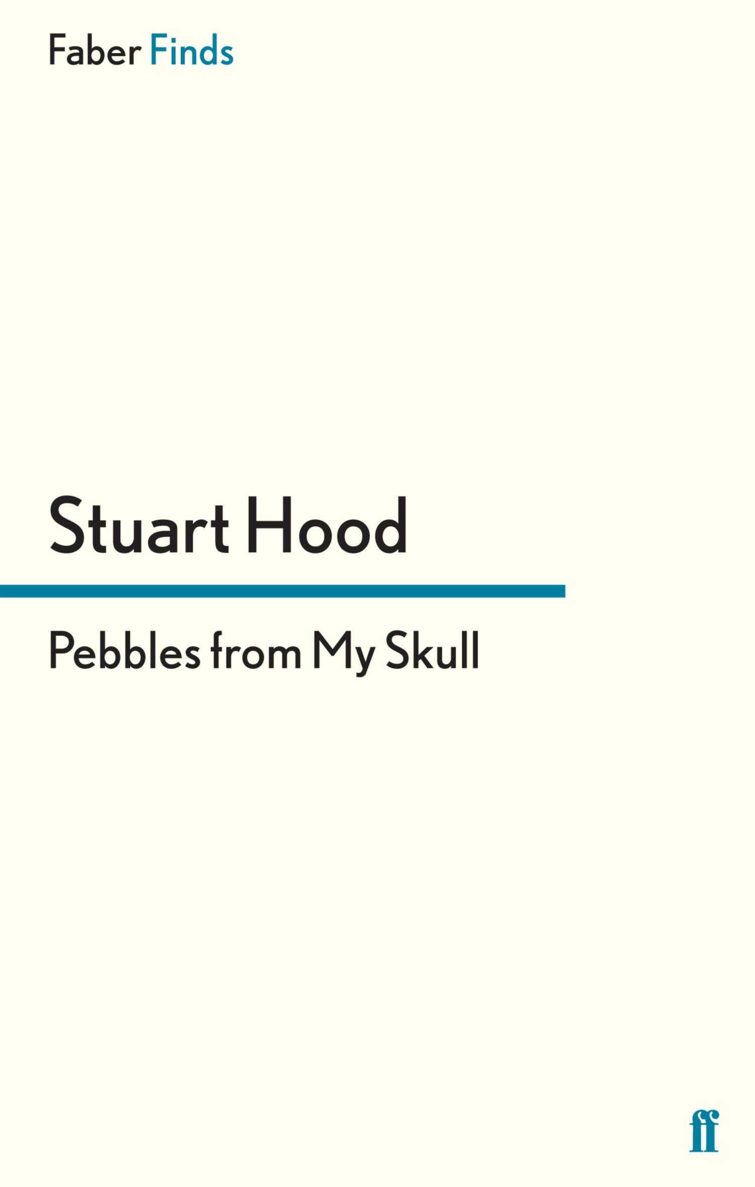 Pebbles From My Skull, Stuart Hood – читать онлайн на ЛитРес