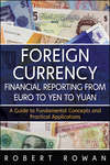 Foreign Currency Financial Reporting from Euro to Yen to Yuan. A Guide to Fundamental Concepts and Practical Applications