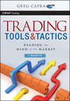 Trading Tools and Tactics. Reading the Mind of the Market
