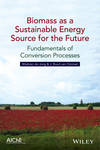 Biomass as a Sustainable Energy Source for the Future