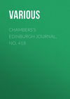 Chambers's Edinburgh Journal, No. 418