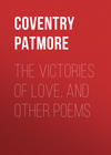 The Victories of Love, and Other Poems