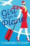 Girl on a Plane: A sexy, sassy, holiday read