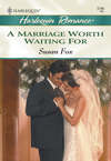 A Marriage Worth Waiting For