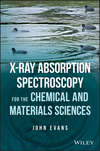 X-ray Absorption Spectroscopy for the Chemical and Materials Sciences