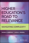 Higher Education's Road to Relevance