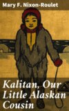 Kalitan, Our Little Alaskan Cousin