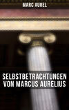 Selbstbetrachtungen von Marcus Aurelius