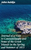 Journal of a Visit to Constantinople and Some of the Greek Islands in the Spring and Summer of 1833