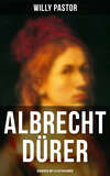 Albrecht Dürer - Biografie mit Illustrationen
