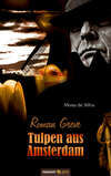 Roman Greve - Tulpen aus Amsterdam