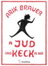 A Jud und keck a no