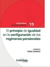 El principio de igualdad en la configuración de los regímenes pensionales