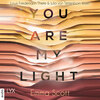 You Are My Light - Die Novella zu "The Light in Us" - Light-In-Us-Reihe 1.5 (Ungekürzt)