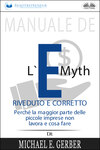 Manuale De L'E-Myth Riveduto E Corretto