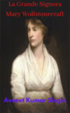 La Grande Signora Mary Wollstonecraft