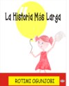 La Historia Más Larga.