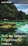 Noli me tangere: Filippijnsche roman