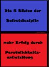 Die 5 Säulen der Selbstdisziplin