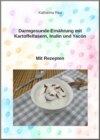 Darmgesunde Ernährung mit Kartoffelfasern, Inulin und Yacón?