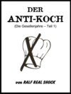 Der Anti-Koch (Die Gesellenjahre - Teil 1)