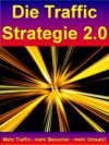 Die Traffic Strategie 2.0