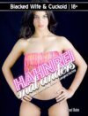 Blacked Wife & Cuckold: Hahnrei mal anders - Tabu Interracial Erotik Sexgeschichte