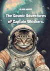 The cosmic adventures of Captain Whiskers