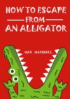 How to Escape from an Alligator