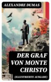 Der Graf von Monte Christo (Illustrierte Ausgabe)